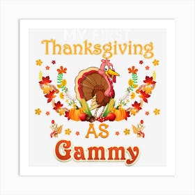 My First Thanksgiving As A Gammy Turkey Family Reunion Party Art Print