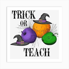 Halloween Trick Or Teach Ghost Season School Teachers Women Art Print