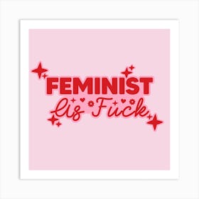 Feminist AF Art Print