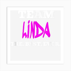 Team Linda Best Ever First Name Funny Personalized Art Print