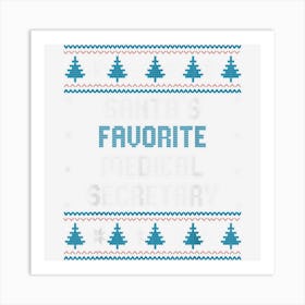 Santas Favorite Medical Secretary Gift Christmas Funny Art Print