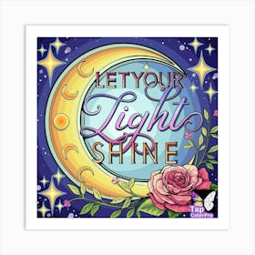 Let Your Light Shine Art Print