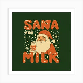 Santa For Milk 1 Art Print
