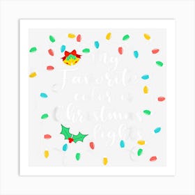 My Favorite Color Is Christmas Lights Funny Art Print