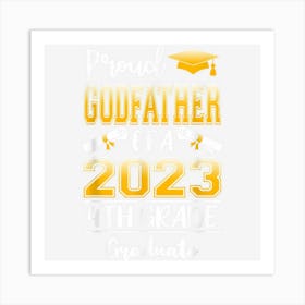 Funny Proud Godfather Of A Class Of 2023 4th Grade Graduate Art Print