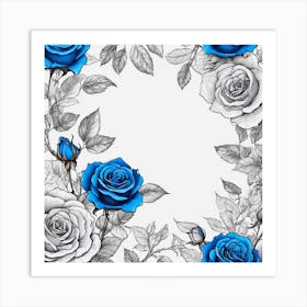 Blue Roses On Edges As Frame With Empty Space In Centre Ultra Hd Realistic Vivid Colors Highly D (7) Art Print