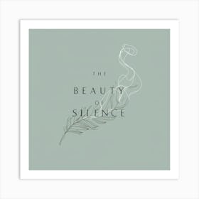 Beauty Of Silence 2 Art Print