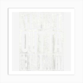 Straight Outta Dekalb County Cool Home Quote Art Print