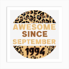 Awesome Since September 1994 Leopard 1994 September Birthday Art Print