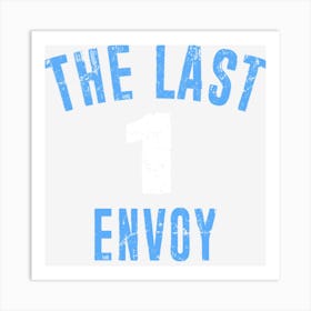 The Last Envoy Art Print