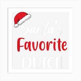 Santas Favorite Dutch Gift Christmas Funny Xmas Pajama Art Print