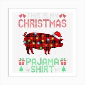 This Is My Christmas Pajama Pig Red Plaid Animals Art Print