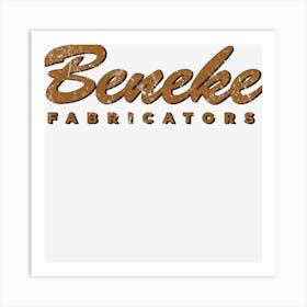 Beneke Fabricators Art Print