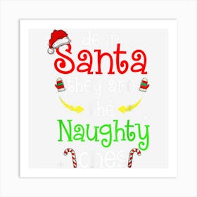 Dear Santa They Are The Naughty Ones Christmas Pajamas Art Print