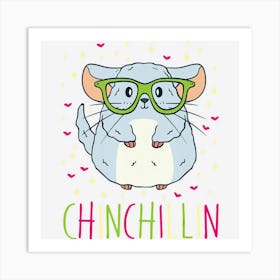 Cute Chinchillin Funny Pet Lover Art Print