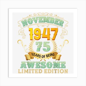 November 1947 75 Years Of Being Awesome 75th Birthday Retro Art Print