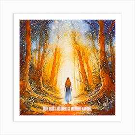 Our first mother is mother nature Art Print