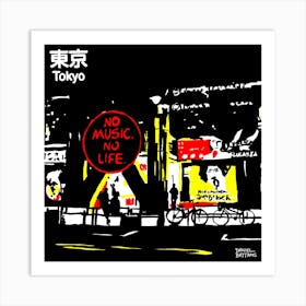 Tokyo No Music No Life Square Art Print