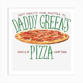 Daddy Green S Pizza Art Print