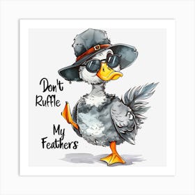 Don'T Ruffle My Feathers Poster