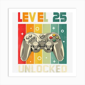 25th Birthday Gifts Level 25 Unlockd Video Games Gaming 1 Art Print