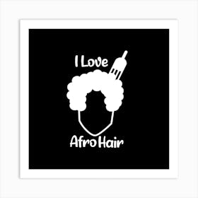 I Love Afro Hair Art Print