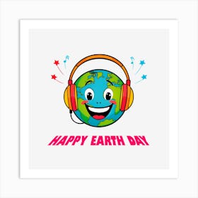 Happy Earth Day Art Print