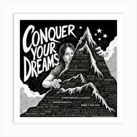 Conquer Your Dreams 1 Art Print