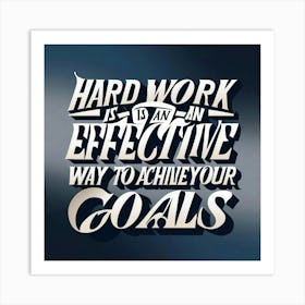 Work Hard To Achieve Your Goals Step By Step 1 Poster