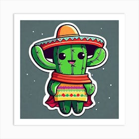 Cactus Wearing Mexican Sombrero And Poncho Sticker 2d Cute Fantasy Dreamy Vector Illustration (96) Art Print