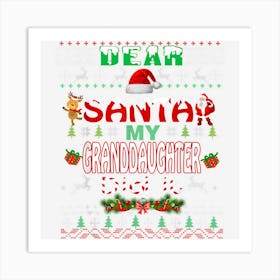 Dear Santa My Granddaughter Did It Fun Christmas Family Ugly Art Print