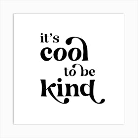 It's Cool to be Kind Vintage Retro Font Art Print