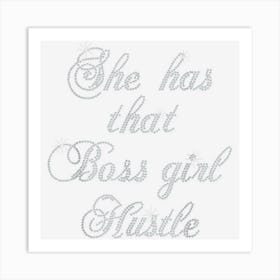 She Has That Girl Boss Hustle Bling Rhinestone Art Print