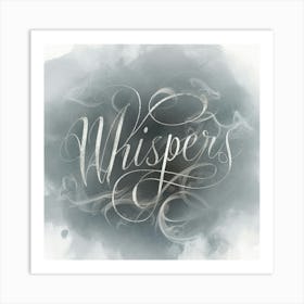 Whispers 7 Art Print