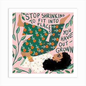 Stop Shrinking Square Art Print