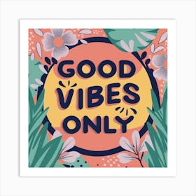 Good vibes only graphic poster Art Print