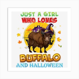 Just A Girl Who Loves Buffalo And Halloween Witch Pumpkin Art Print