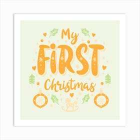 My First Christmas Family Living Room Decor 05 Art Print