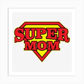 Super Mom Art Art Print