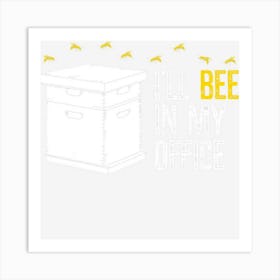 Beekeeping Gift For Beekeeper Apiary, Beehive, Hive Funny Art Print