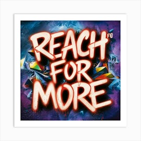 Reach For More 1 Art Print