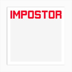 Impostor Cosplay Halloween Funny Art Print