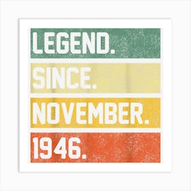 Legend Since November 1946 76 Years Old Gifts 76th Birthday Art Print