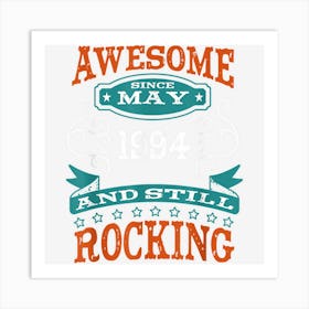 Awesome Since May 1994 Birthday And Anniversary Art Print