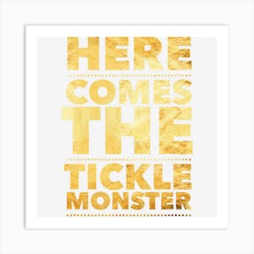 Funny Here Comes The Tickle Monster Tickling Gift Art Print