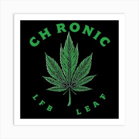 Chronic Lbf Leaf Art Print