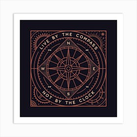 Live By The Compass Square Art Print
