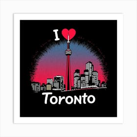 I Love Toronto 1 Art Print