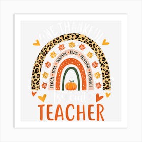 One Thankful Associate Teacher Thanksgiving Rainbow Teacher Art Print