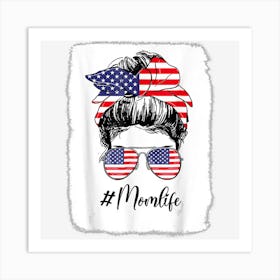 Hot Trend Mom Life Bleached Messy Bun 4th Of July Us Art Print